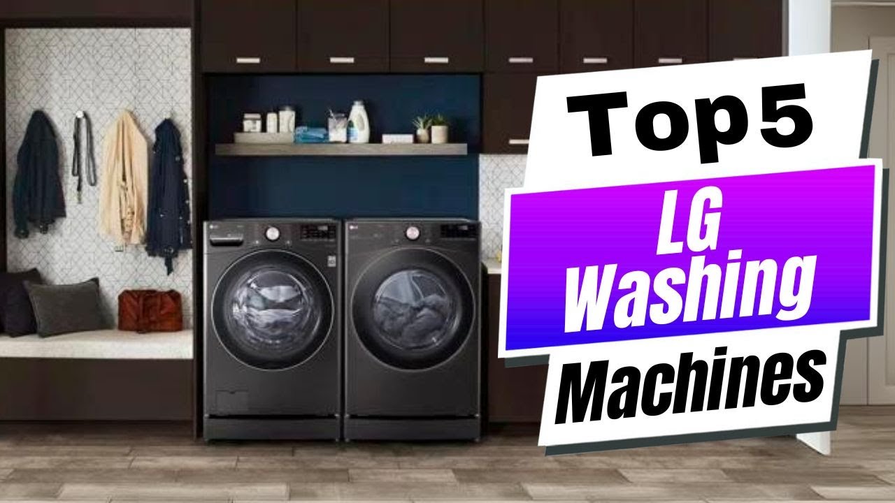 Best LG Washing Machines