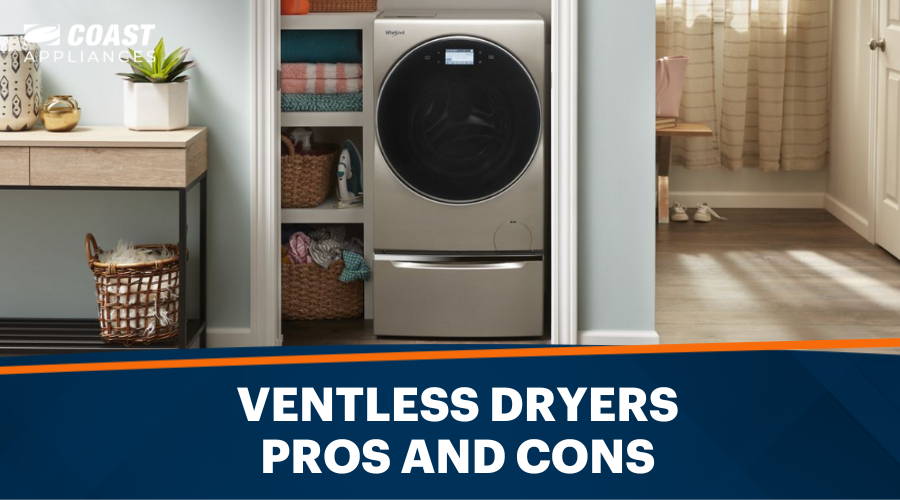 Pros and Cons of ventless dryers
