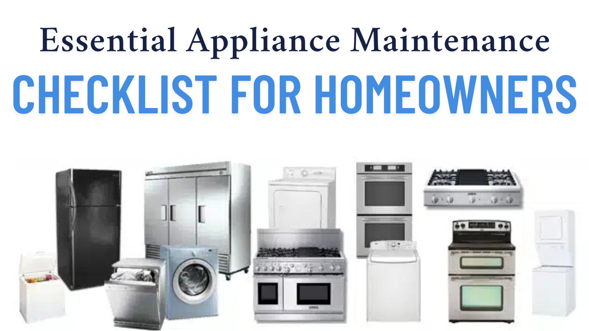 Essential Appliance Maintenance Checklist for Homeowners