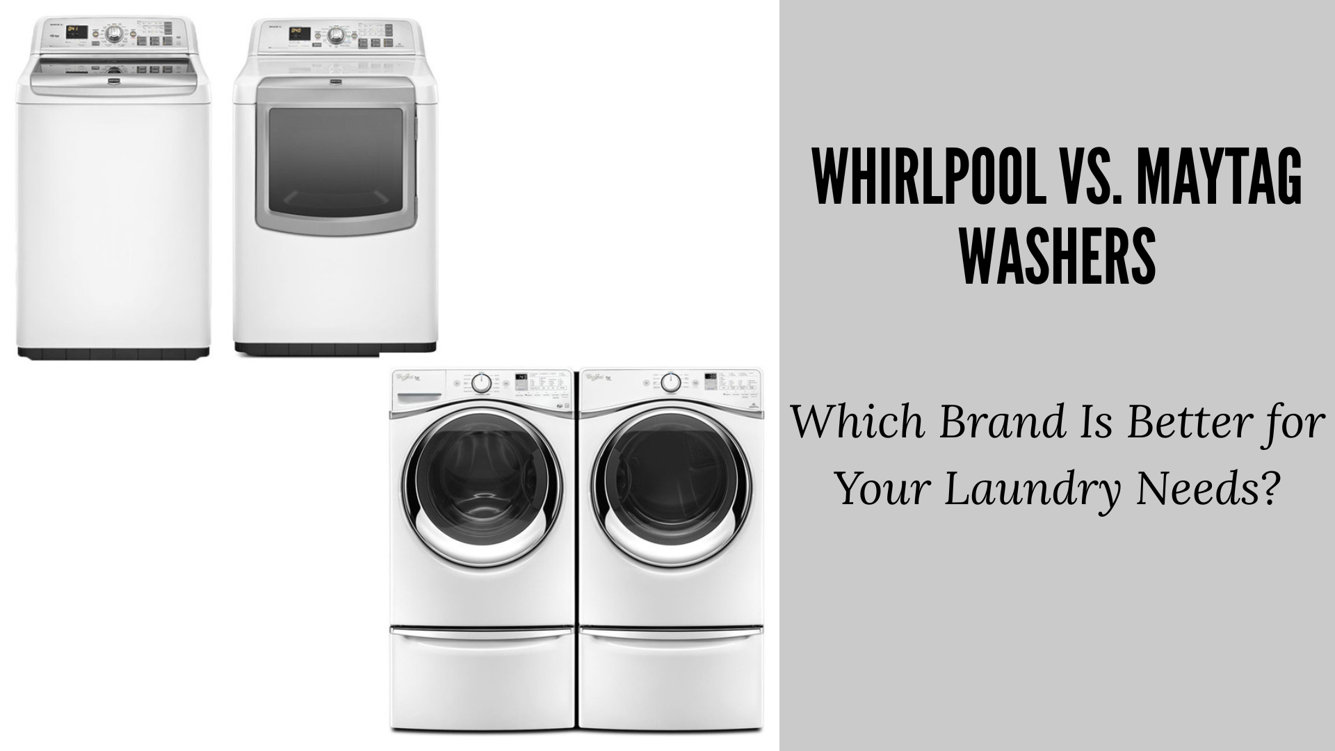 Whirlpool vs. Maytag Washers: Which Brand Is Better for Your Laundry Needs?