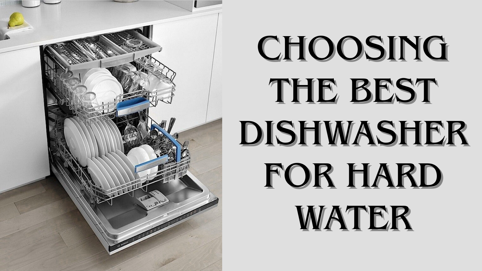 best dishwashers for hard water
