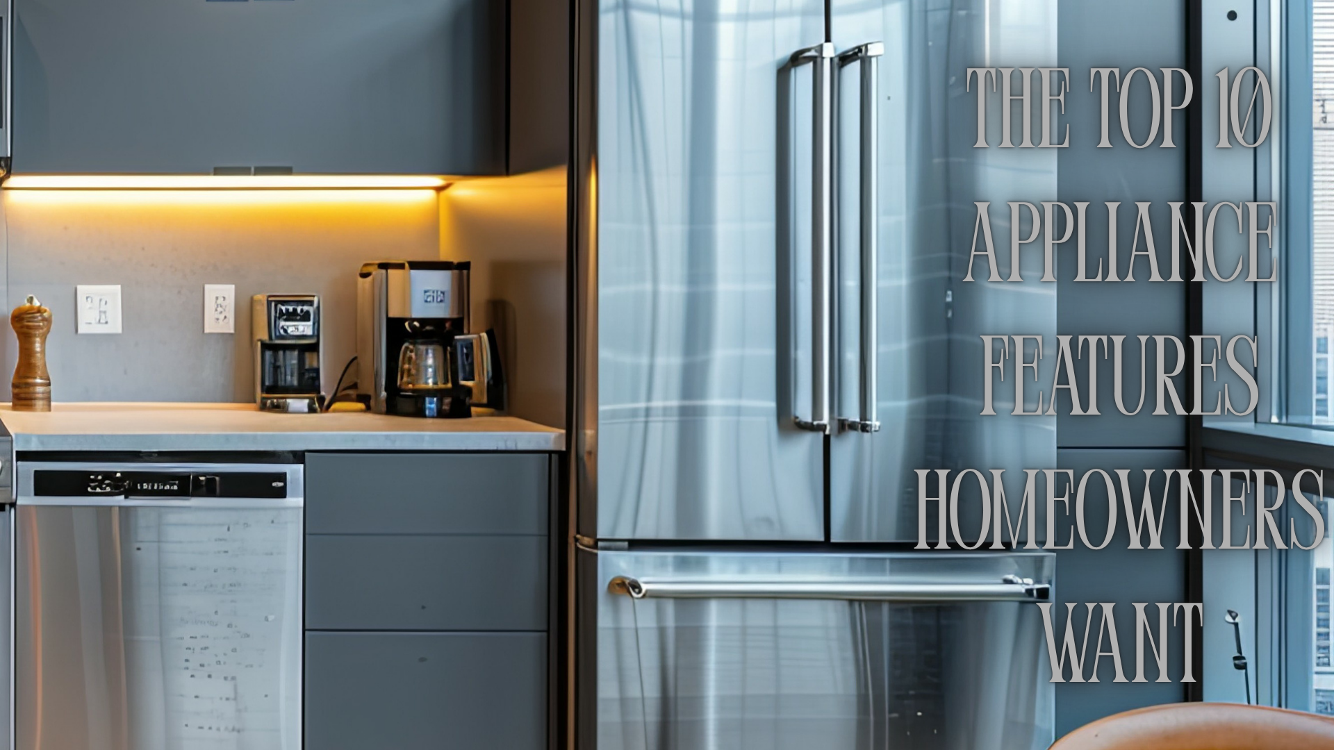 The Top 10 Appliance Features Homeowners Want