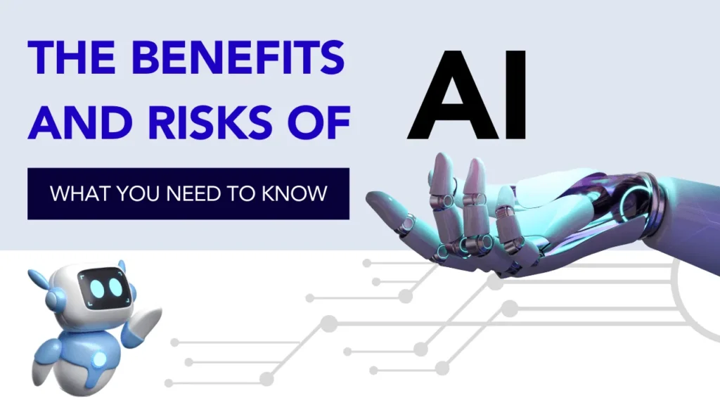 a graphic titled The Benefits and Risks of AI What You Need to Know