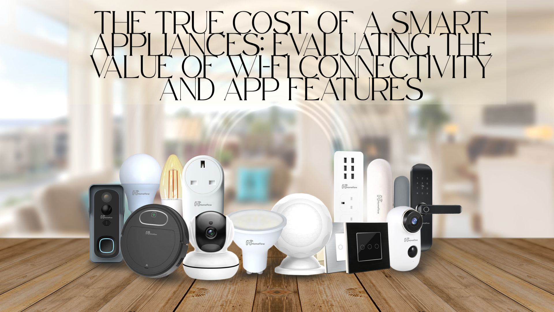 The True Cost of a Smart Appliances: Evaluating the Value of Wi-Fi Connectivity and App Features