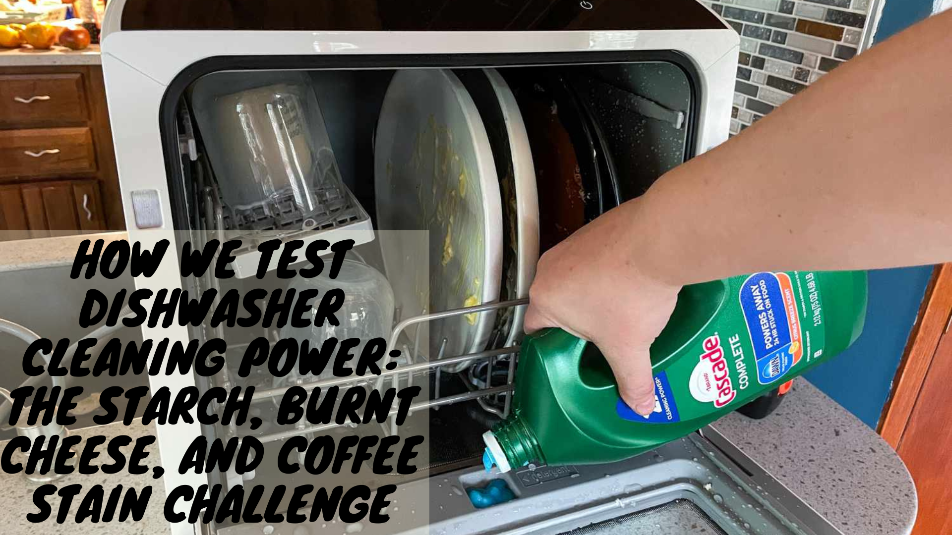 How We Test Dishwasher Cleaning Power: The Starch, Burnt Cheese, and Coffee Stain Challenge