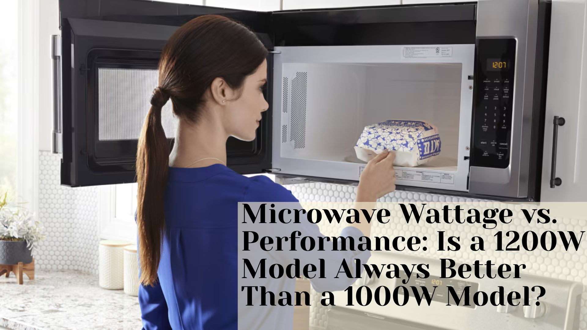 Microwave Wattage vs. Performance: Is a 1200W Model Always Better Than a 1000W Model?