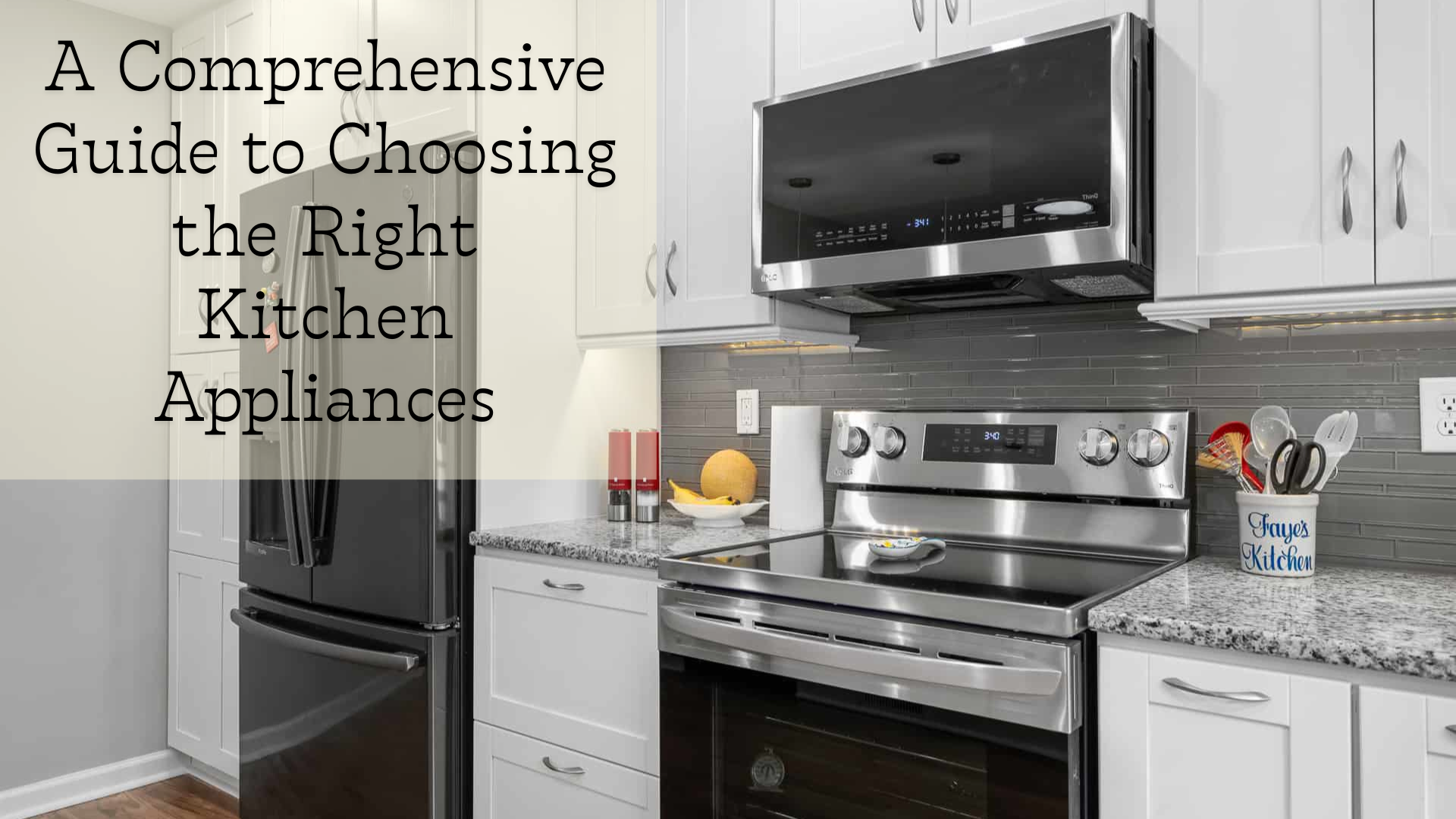 A Comprehensive Guide to Choosing the Right Kitchen Appliances